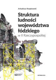 Okładka książki Struktura ludności województwa łódzkiego w II Rzeczypospolitej