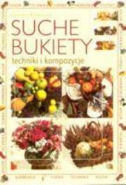 Okładka książki Suche bukiety - techniki i kompozycje