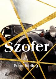 Szofer. Autor: Peter Berling. Dadada.pl Okładka książki Szofer