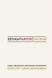 Sztuka, wartość, sacrum. Autor: praca zbiorowa. Dadada.pl Okładka książki Sztuka, wartość, sacrum