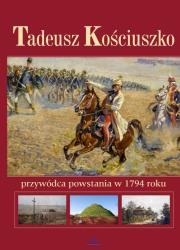 Tadeusz Kościuszko. Autor: Paterek Anna. Dadada.pl Okładka książki Tadeusz Kościuszko