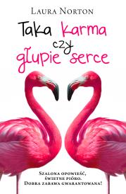 Okładka książki Taka karma czy głupie serce