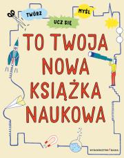 To twoja nowa książka naukowa. Autor: Harriet Russell. Dadada.pl Okładka książki To twoja nowa książka naukowa