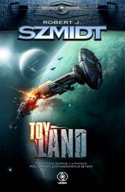 Toy Land. Autor: Robert J. Szmidt. Dadada.pl Okładka książki Toy Land