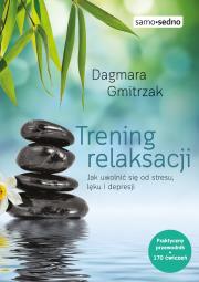 Trening relaksacji. Autor: Dagmara Gmitrzak. Dadada.pl Okładka książki Trening relaksacji