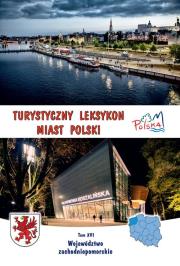 Turystyczny leksykon miast Polski Województwo zachodniopomorskie. Autor:   Praca zbiorowa. Dadada.pl Okładka książki Turystyczny leksykon miast Polski Województwo zachodniopomorskie