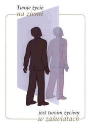 Okładka książki Twoje życie na ziemi jest twoim życiem w zaświat.