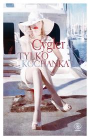 Tylko kochanka. Autor: Hanna Cygler. Dadada.pl Okładka książki Tylko kochanka