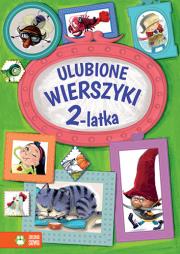 Ulubione wierszyki 2 latka. Autor: Opracowanie zbiorowe. Dadada.pl Okładka książki Ulubione wierszyki 2 latka