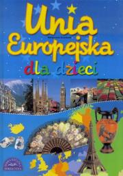 Unia Europejska dla dzieci. Autor: Krzyżanek Małgorzata. Dadada.pl Okładka książki Unia Europejska dla dzieci