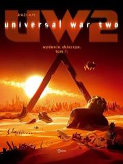 Universal War - UW2 - wyd. zbiorcze T 1. Autor: Denis Bajram. Dadada.pl Okładka książki Universal War - UW2 - wyd. zbiorcze T 1