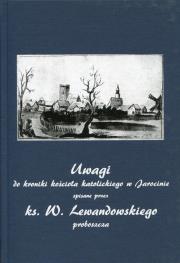 Okładka książki Uwagi do kroniki kościoła katolickiego w Jarocinie