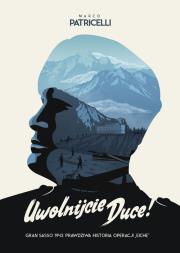 Uwolnijcie Duce!. Autor: Marco Patricelli. Dadada.pl Okładka książki Uwolnijcie Duce!