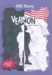Vernon TW. Autor: DBC Pierre. Dadada.pl Okładka książki Vernon TW
