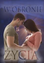 W obronie życia. Wydawca: Wydawnictwo Monumen. Dadada.pl Opakowanie W obronie życia