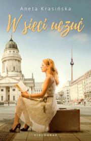 W sieci uczuć. Autor: Aneta Krasińska. Dadada.pl Okładka książki W sieci uczuć