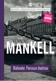 Wallander.Pierwsze śledztwo. Autor: Henning Mankell. Dadada.pl Okładka książki Wallander.Pierwsze śledztwo