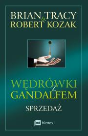 Wędrówki z Gandalfem. Sprzedaż. Autor: Brian Tracy. Dadada.pl Okładka książki Wędrówki z Gandalfem. Sprzedaż