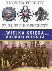 Okładka książki Wielka Księga Piechoty Polskiej. 9. 9 Dywizja Piechoty