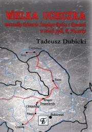 Okładka książki Wielka ucieczka marszałka Edwarda Śmigłego-Rydza z Rumunii w relacji ppłk. Romualda Najsarka