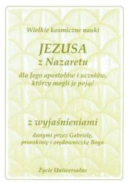 Okładka książki Wielkie kosmiczne nauki Jezusa z Nazaretu z wyjaś.