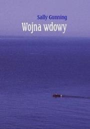 Wojna wdowy. Autor: Sally Gunning. Dadada.pl Okładka książki Wojna wdowy