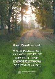 Okładka książki Wpływ polszczyzny na zasób leksykalny rosyjskiej gwary staroobrzędowców na Suwalszczyźnie