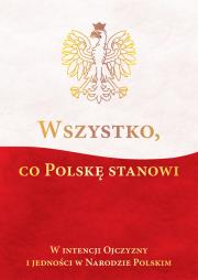Wszystko co Polskę stanowi. Autor: Korpyś Ireneusz  Kępa Józefina. Dadada.pl Okładka książki Wszystko co Polskę stanowi