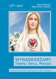 Okładka książki Wynagradzamy twemu sercu, Maryjo!