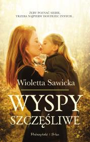 Wyspy szczęśliwe. Autor: Sawicka Wioletta. Dadada.pl Okładka książki Wyspy szczęśliwe
