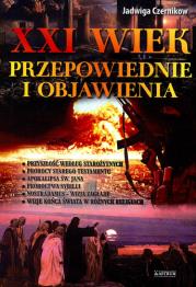 XXI wiek. Przepowiednie i objawienia. Autor: Czernikow Jadwiga. Dadada.pl Okładka książki XXI wiek. Przepowiednie i objawienia