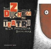 Z duchem do teatru. Autor: Nika Jaworowska-Duchlińska. Dadada.pl Okładka książki Z duchem do teatru
