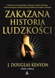 Zakazana historia ludzkości. Autor: Douglas J. Kenyon. Dadada.pl Okładka książki Zakazana historia ludzkości