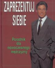 Okładka książki Zaprezentuj siebie Poradnik dla nowoczesnego...