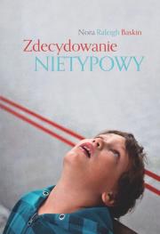 Zdecydowanie nietypowy. Autor: Baskin Nora R.. Dadada.pl Okładka książki Zdecydowanie nietypowy