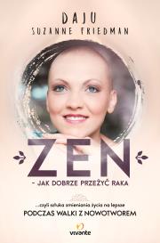 Okładka książki Zen - jak dobrze przeżyć raka