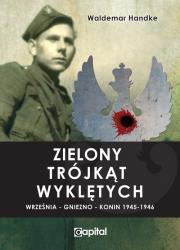 Zielony trójkąt Wyklętych. Autor: Handke Waldemar. Dadada.pl Okładka książki Zielony trójkąt Wyklętych