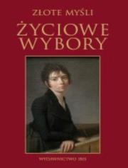 Okładka książki Złote myśli Życiowe wybory
