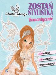 Okładka książki Zostań stylistką. Romantycznie. WINX