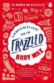 A Mindfulness Guide for the Frazzled. Autor: Wax Ruby. Dadada.pl Okładka książki A Mindfulness Guide for the Frazzled