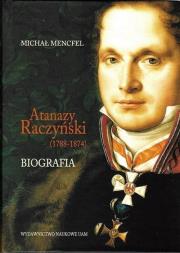 Okładka książki Atanazy Raczyński (1788-1874). Biografia
