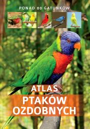 Atlas ptaków ozdobnych. Autor: Zralek Peter. Dadada.pl Okładka książki Atlas ptaków ozdobnych