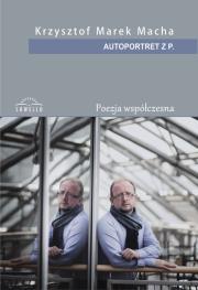Autoportret z P.. Autor: Macha Krzysztof Marek. Dadada.pl Okładka książki Autoportret z P.