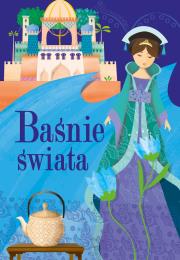 Baśnie świata. Autor: Opracowanie zbiorowe. Dadada.pl Okładka książki Baśnie świata