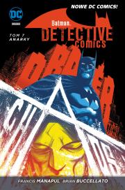 Batman – Detective Comics, tom 7, Anarky. Nowe DC Comics. Autor: Francis Manapul, Brian Buccellato, Percy Benjamin. Dadada.pl Okładka książki Batman – Detective Comics, tom 7, Anarky. Nowe DC Comics