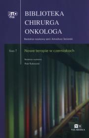 Biblioteka chirurga onkologa Tom 7 Nowe terapie w czerniakach. Autor: Rutkowski Piotr. Dadada.pl Okładka książki Biblioteka chirurga onkologa Tom 7 Nowe terapie w czerniakach