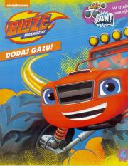 Okładka książki Blaze i megamaszyny. Dodaj gazu