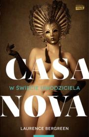 Casanova W świecie uwodziciela. Autor: Laurence Bergreen. Dadada.pl Okładka książki Casanova W świecie uwodziciela
