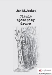 Okładka książki Cienie spomiędzy drzew