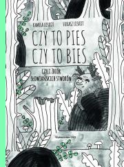 Okładka książki Czy to pies czy to bies czyli zbiór słowiańskich stworów